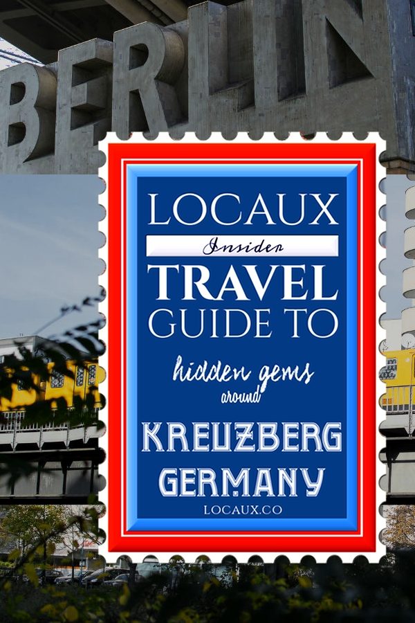 Bookmark and reference this Locaux Insider's Travel Guide to discover places to eat, drink and play around Kreuzberg. #GetLocaux #Locaux #LocauxCollectifs #RabbelMag