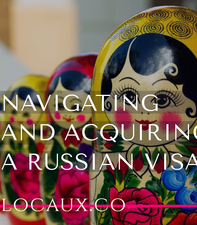 Navigating The Russian Visa Process | One Woman’s Story [Interview]
